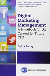 book Digital marketing management : a handbook for the current (or future) CEO