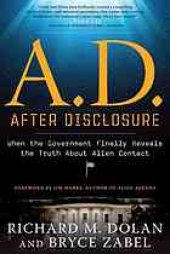 book A.D., after disclosure : when the government finally reveals the truth about alien contact