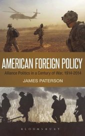 book American foreign policy : alliance politics in a century of war, 1914-2014