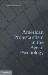 book American Protestantism in the age of psychology