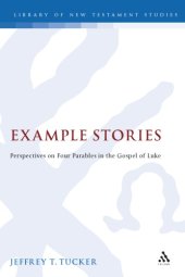 book Example Stories: Perspectives on Four Parables in the Gospel of Luke