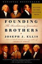 book Founding Brothers : the Revolutionary Generation