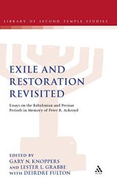 book Exile and restoration revisited : essays on the Babylonian and Persian periods in memory of Peter R. Ackroyd