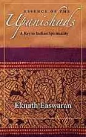 book Essence of the Upanishads : a key to Indian spirituality