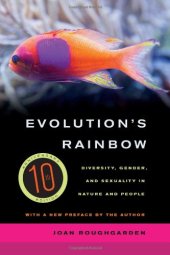 book Evolution's rainbow : diversity, gender, and sexuality in nature and people