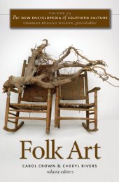 book The New Encyclopedia of Southern Culture: Volume 23: Folk Art