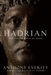 book Hadrian and the Triumph of Rome