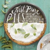 book First prize pies : Shoo-fly, candy apple & other deliciously inventive pies for every week of the year (and more)