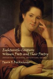 book Eighteenth-century women poets and their poetry : inventing agency, inventing genre