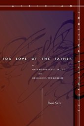 book For love of the father : a psychoanalytic study of religious terrorism