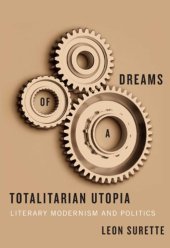 book Dreams of a totalitarian utopia : literary modernism and politics