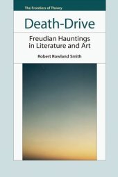 book Death-drive : Freudian hauntings in literature and art