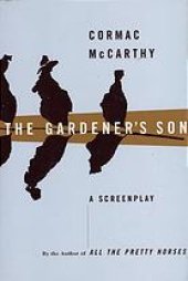 book The Gardener's son : a screenplay