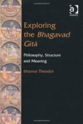 book Exploring the Bhagavad Gitā : philosophy, structure, and meaning