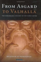 book From Asgard to Valhalla : the remarkable history of the Norse myths