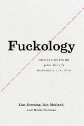 book Fuckology : critical essays on John Money's diagnostic concepts