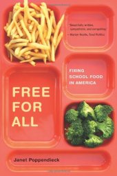 book Free for all : fixing school food in America