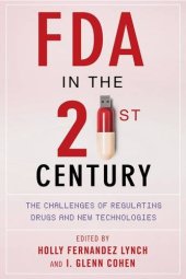 book FDA in the twenty-first century : the challenges of regulating drugs and new technologies