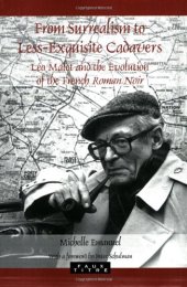 book From surrealism to less-exquisite cadavers : Léo Malet and the evolution of the French Roman Noir