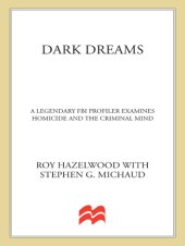 book Dark dreams : sexual violence, homicide, and the criminal mind