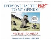 book Everyone Has the Right to My Opinion: Investor's Business Daily Pulitzer Prize-Winning Editorial Cartoonist