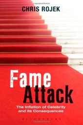 book Fame attack : the inflation of celebrity and its consequences