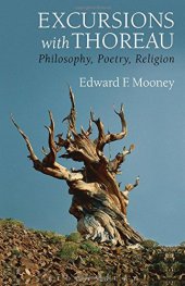 book Excursions with Thoreau : philosophy, poetry, religion