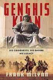 book Genghis Khan : his conquests, his empire, his legacy