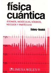 book Física cuántica : átomos, moléculas, sólidos, núcleos y partículas