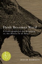 book Flesh becomes word : a lexicography of the scapegoat or, the history of an idea