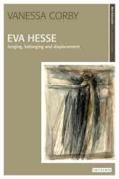 book Eva Hesse : longing, belonging and displacement