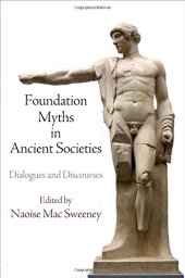 book Foundation myths in ancient societies : dialogues and discourses