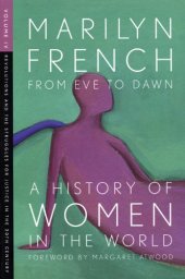 book From Eve to Dawn, A History of Women in the World, Volume IV: Revolutions and Struggles for Justice in the 20th Century