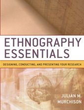 book Ethnography essentials : designing, conducting, and presenting your research