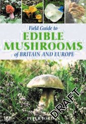 book Field Guide to Edible Mushrooms of Britain and Europe