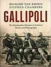 book Gallipoli : the Dardanelles disaster in soldiers' words and photographs