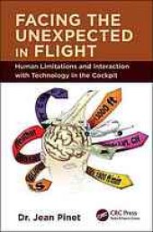 book Facing the unexpected in flight : human limitations and interaction with technology in the cockpit