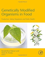 book Genetically Modified Organisms in Food: Production, Safety, Regulation and Public Health