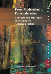 book From Modernism to Postmodernism: Concepts and Strategies of Postmodern American Fiction