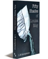 book Fifty shades of Louisa May : a memoir of trancendental sex