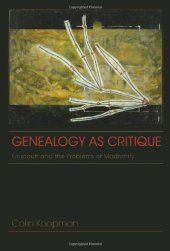 book Genealogy as Critique: Foucault and the Problems of Modernity