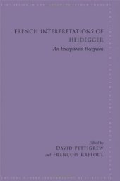 book French Interpretations of Heidegger: An Exceptional Reception