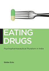 book Eating drugs : psychopharmaceutical pluralism in India