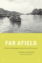 book Far Afield : French anthropology between science and literature