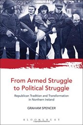 book From armed struggle to political struggle : Republican tradition and transformation in Northern Ireland