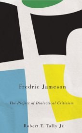 book Fredric Jameson : the project of dialectical criticism