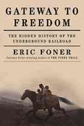 book Gateway to freedom : the hidden history of the underground railroad