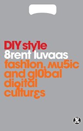 book DIY style : fashion, music and global digital cultures