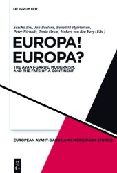 book Europa! Europa?: The Avant-Garde, Modernism and the Fate of a Continent