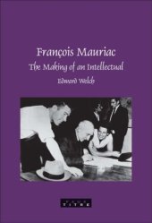 book François Mauriac : the making of an intellectual